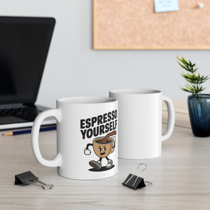 "Espresso Yourself" Mug – It's Just a Mug (11oz, 15oz)