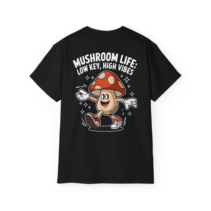 Mushroom Life: Low Key, High Vibes - Unisex Tee - BLACK