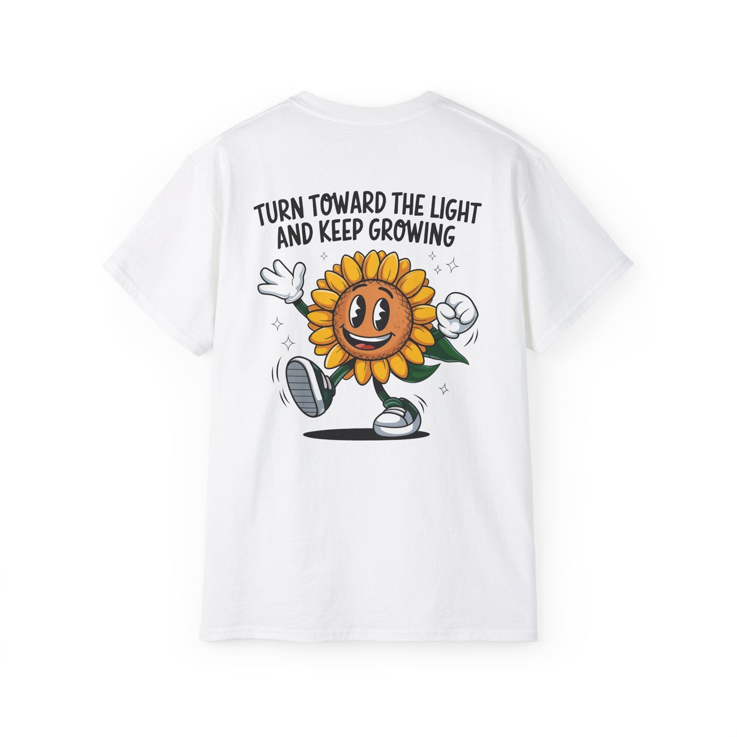 Turn Toward the Light and Keep Growing - Unisex Tee