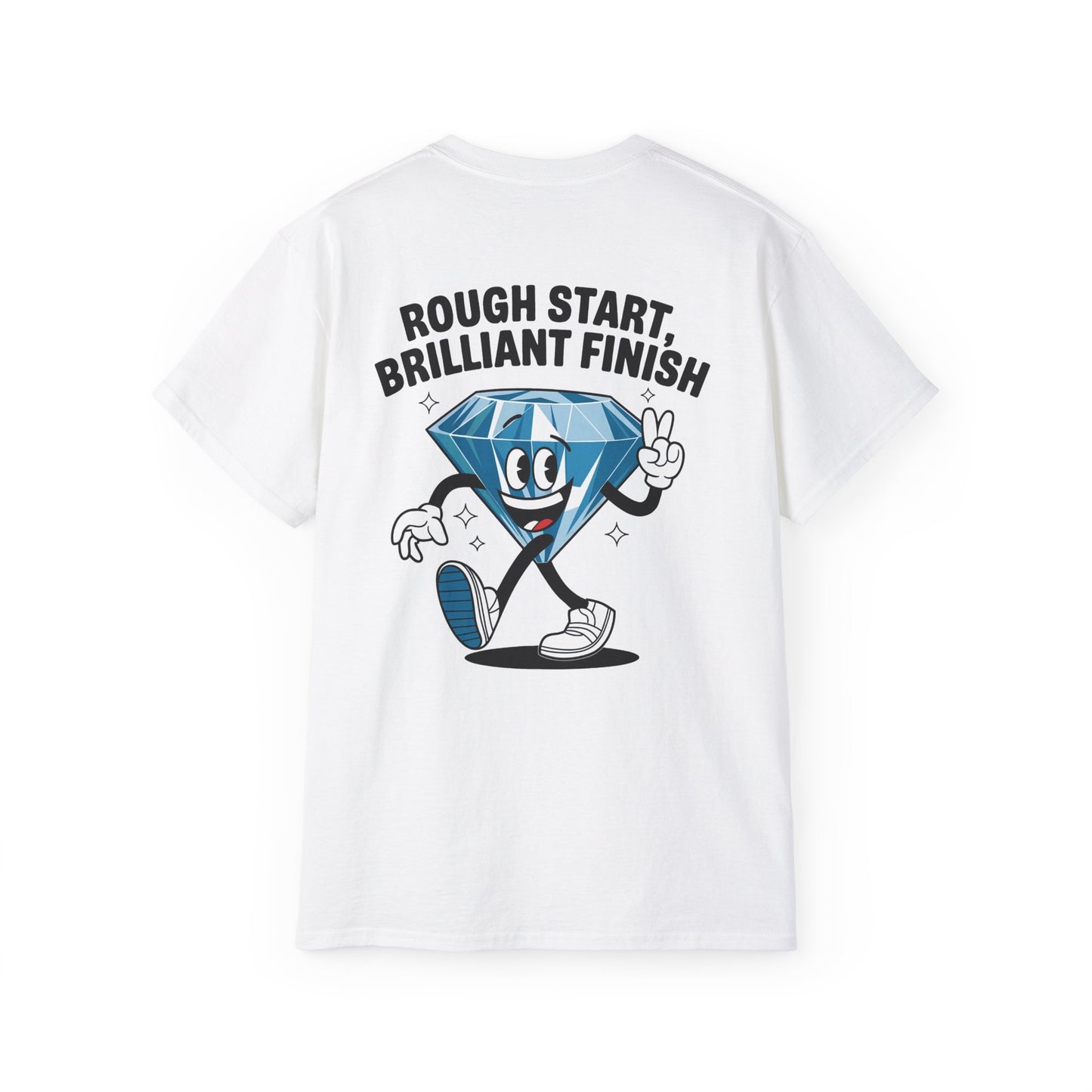 Rough Start, Brilliant Finish - Unisex Tee