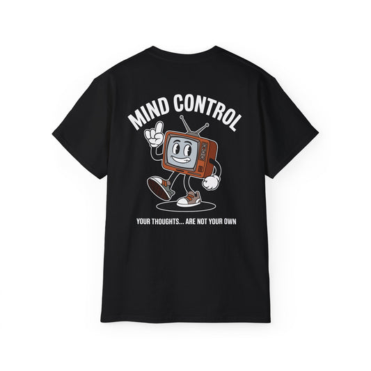 Mind Control - Your Thoughts Are Not Your Own - Unisex Tee - BLACK